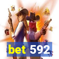 bet 592